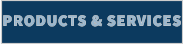 PRODUCTS & SERVICES
